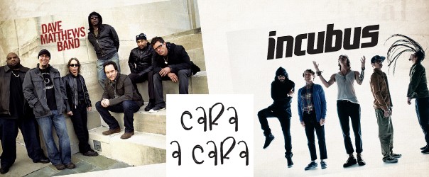 Cara a Cara com Incubus e Dave Matthews Band