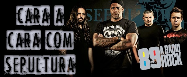 Promoção cara a cara com o Sepultura