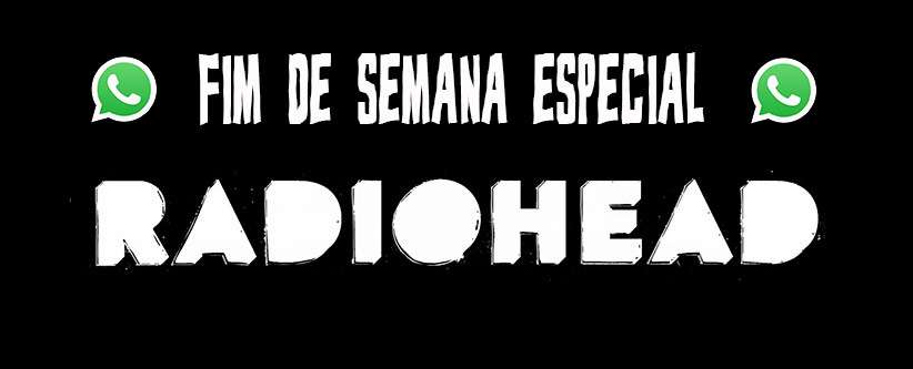 Fim de Semana Especial Radiohead